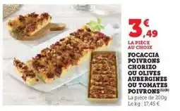 Hyper U Focaccia Poivrons Chorizo ou Olives Aubergines ou Tomates Poivrons offre