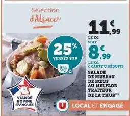 Hyper U SALADE DE MUSEAU DE BŒUF AU MELFLOR TRAITEUR DE LA THUR offre