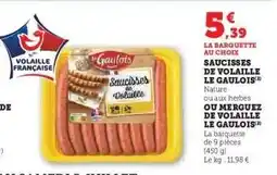 Hyper U Saucisses de volaille LE GAULOIS offre