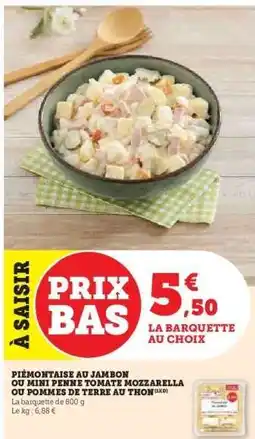 Hyper U Piémontaise au jambon ou Mini Penne Tomate Mozzarella ou Pommes de Terre au Thon offre