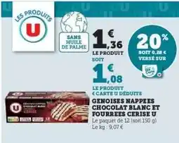 Hyper U GENOISES NAPPEES CHOCOLAT BLANC ET FOURREES CERISE U offre