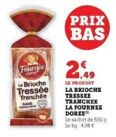Hyper U LA BRIOCHE TRESSÉE TRANCHÉE LA FOURNÉE DORÉE offre
