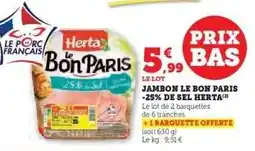 Hyper U Jambon Le Bon Paris -25% de sel Herta offre