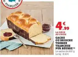Hyper U GACHE OU BRIOCHE TRESSEE TRANCHEE PUR BEURRE offre