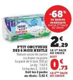 Hyper U P'tit Onctueux des 6 mois Nestlé offre