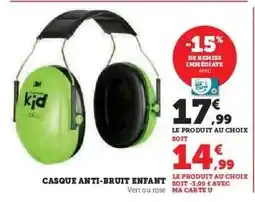Hyper U CASQUE ANTI-BRUIT ENFANT offre