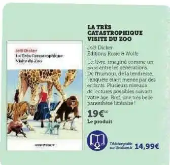 Super U LA TRÈS CATASTROPHIQUE VISITE DU ZOO offre