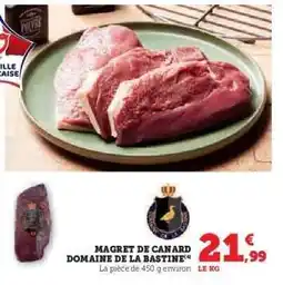 Super U Magret de Canard Domaine de la Bastine offre