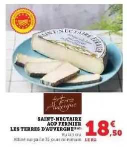 Super U SAINT-NECTAIRE AOP FERMIER LES TERRES D'AUVERGNE offre