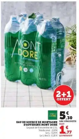 Super U EAU DE SOURCE DE MONTAGNE D'AUVERGNE MONT DORE offre