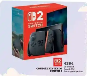 Super U Console Nintendo Switch 2 offre