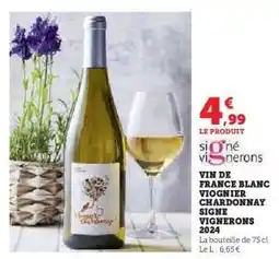 Super U Vin de France Blanc Viognier Chardonnay Signe Vignerons 2024 offre