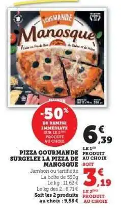 Super U Pizza Gourmande Surgelée La Pizza de Manosque offre