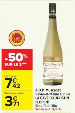 Carrefour Market A.O.P. Muscadet Sèvre-et-Maine sur Lie LA CAVE D’AUGUSTIN FLORENT offre