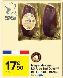 Carrefour Market Magret de canard I.G.P. du Sud-Ouest REFLETS DE FRANCE offre