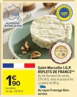 Carrefour Market Saint-Marcellin I.G.P. REFLETS DE FRANCE offre