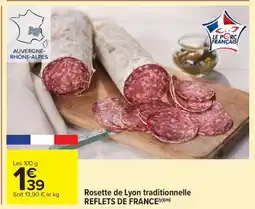 Carrefour Market Rosette de Lyon traditionnelle REFLETS DE FRANCE offre