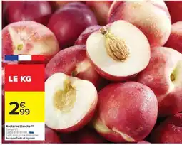 Carrefour Market Nectarine blanche offre