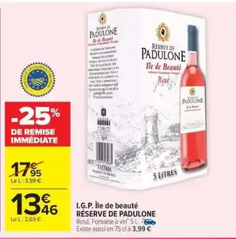 Carrefour Market I.G.P. ÎLE DE BEAUTÉ Réserve de Padulone offre