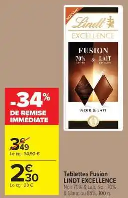 Carrefour Market Tablettes Fusion LINDT EXCELLENCE offre