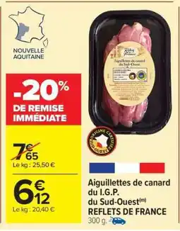 Carrefour Market Aiguillettes de canard du I.G.P. du Sud-Ouest(m) REFLETS DE FRANCE offre