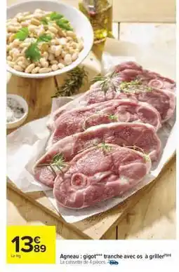 Carrefour Market Agneau : gigot*** tranche avec os à griller offre