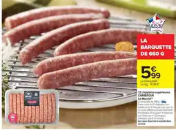 Carrefour Market LA BARQUETTE DE 660 G offre