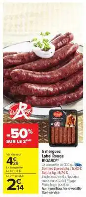 Carrefour Market 6 merguez Label Rouge BIGARD offre