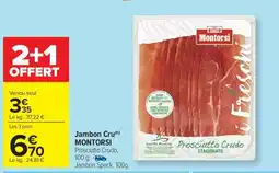 Carrefour JAMBON CRU 'MONTORSI' offre