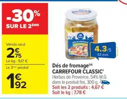 Carrefour Dés de fromage CARREFOUR CLASSIC' offre
