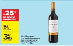 Carrefour Vin d'Espagne D.O. Ribera del Duero DEHESAS DEL REY offre