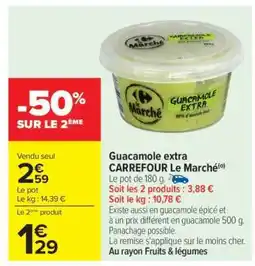 Carrefour Guacamole extra CARREFOUR Le Marché offre
