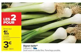 Carrefour Oignon botte offre