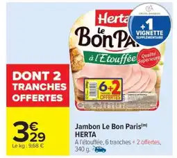 Carrefour Jambon Le Bon Paris Herta offre