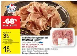 Carrefour Chiffonnade de jambon sec MONTAGNE NOIRE offre