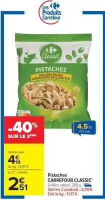 Carrefour Pistaches CARREFOUR CLASSIC’ offre