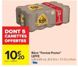 Carrefour Bière Format Promo LEFFE offre