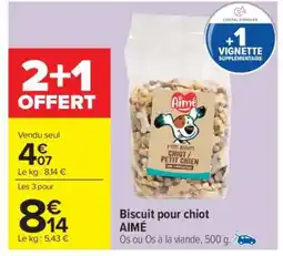 Carrefour Biscuit pour chiot AIMÉ offre