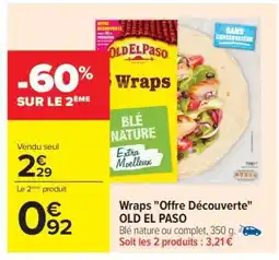 Carrefour Wraps Offre Découverte OLD EL PASO offre