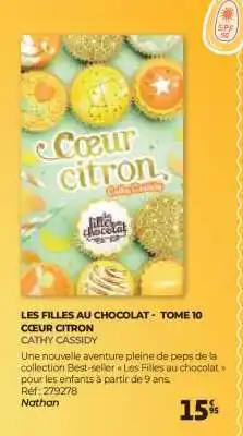 Auchan LES FILLES AU CHOCOLAT - TOME 10 CŒUR CITRON offre