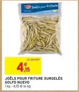 Intermarché JOËLS POUR FRITURE SURGELÉS GOLFO NUEVO offre