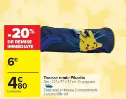 Carrefour Trousse ronde Pikachu offre