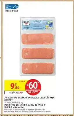 Intermarché 3 FILETS DE SAUMON SAUVAGE SURGELÉS MSC COSTA offre