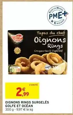 Intermarché OIGNONS RINGS SURGELÉS GOLFE ET OCÉAN offre