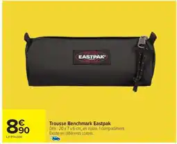Carrefour Trousse Benchmark Eastpak offre