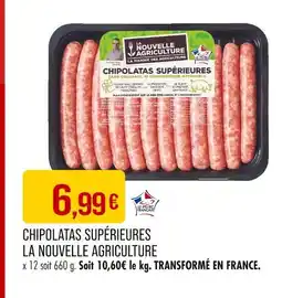 Match LA NOUVELLE AGRICULTURE Chipolatas supérieures offre