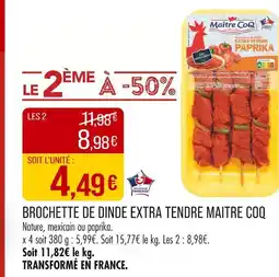 Match MAITRE COQ Brochette de dinde extra tendre offre