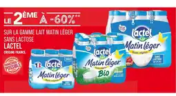 Match LACTEL Le 2ème à -60% sur la Gamme Lait Matin Léger sans lactose Lactel offre