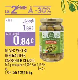 Match CARREFOUR CLASSIC Olives vertes dénoyautées offre