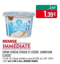 Match CARREFOUR CLASSIC’ Crème fraîche épaisse et légère offre